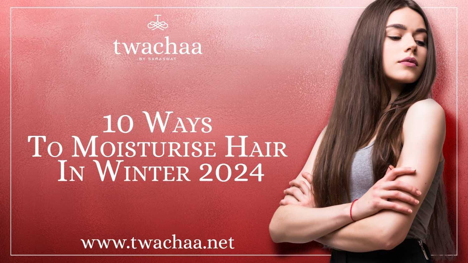 10 Ways To Moisturize Hair In Winter 2024
