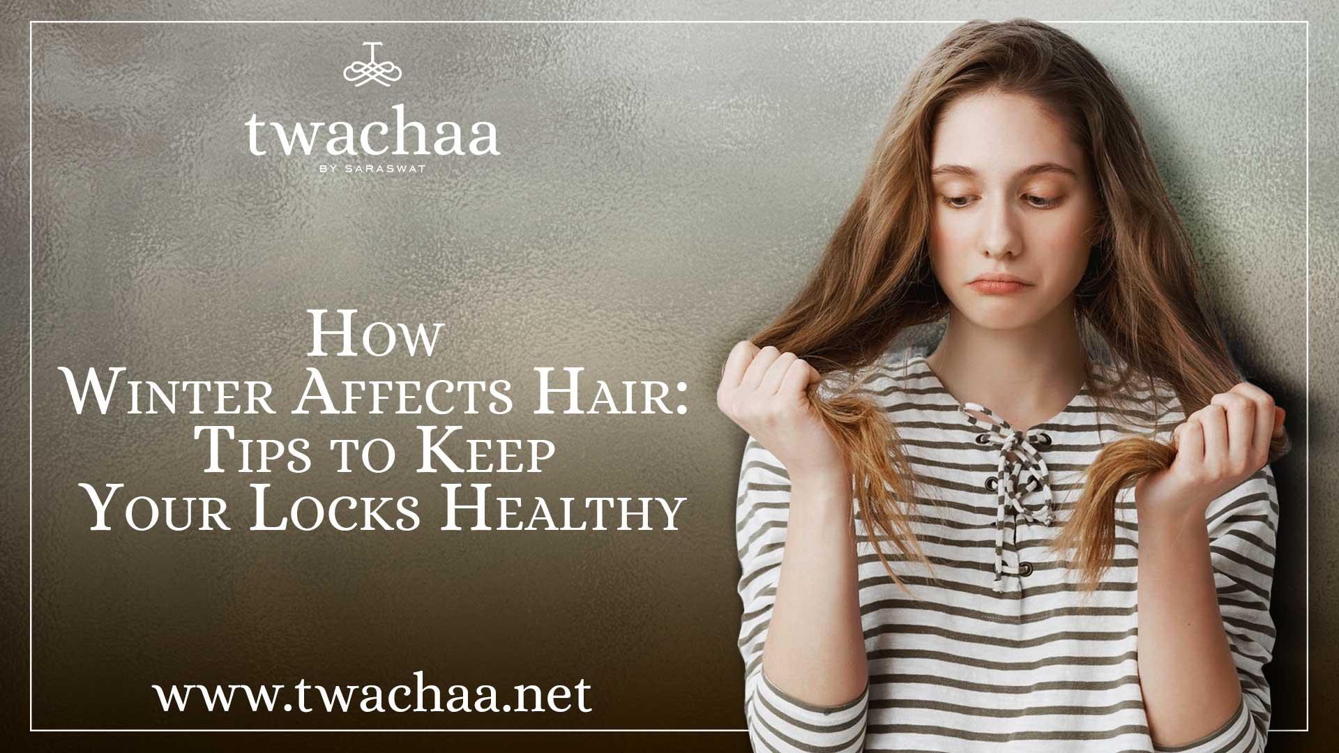 How Winter Affects Hair: Tips to Keep Your Locks Healthy